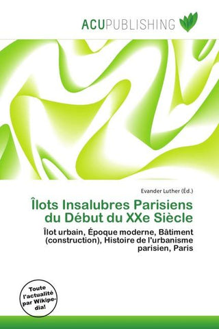 Îlots Insalubres Parisiens du Début du XXe Siècle