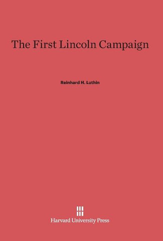 The First Lincoln Campaign
