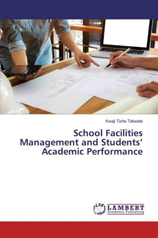 School Facilities Management and Students' Academic Performance