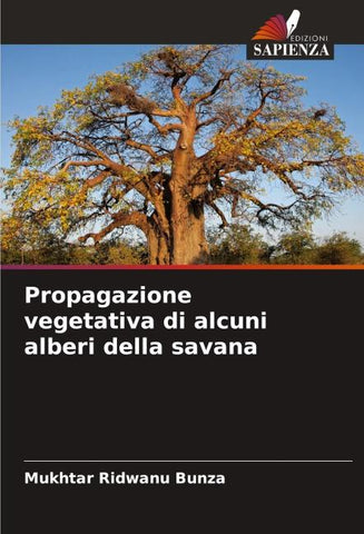 Propagazione vegetativa di alcuni alberi della savana