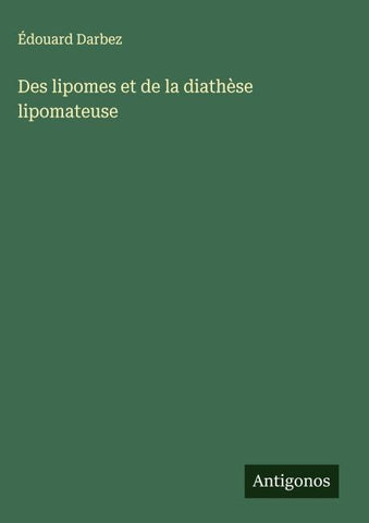 Des lipomes et de la diathèse lipomateuse