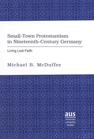 Small-Town Protestantism in Nineteenth-Century Germany