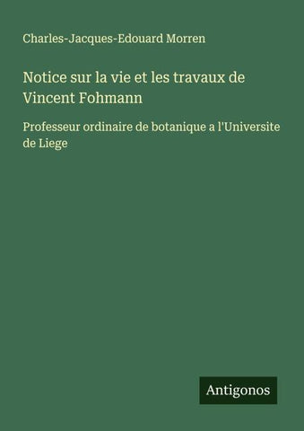 Notice sur la vie et les travaux de Vincent Fohmann