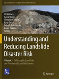 Understanding and Reducing Landslide Disaster Risk