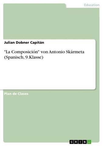 "La Composición" von Antonio Skármeta (Spanisch, 9.Klasse)