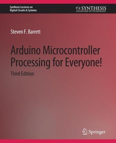 Arduino Microcontroller Processing for Everyone! Third Edition