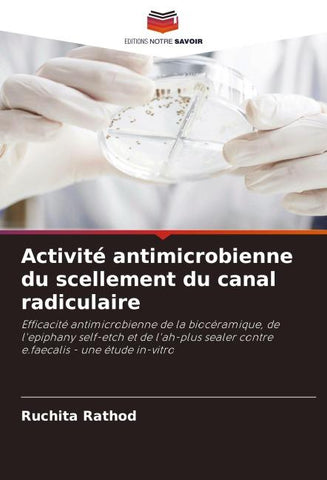 Activité antimicrobienne du scellement du canal radiculaire