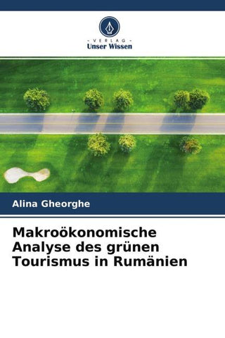 Makroökonomische Analyse des grünen Tourismus in Rumänien