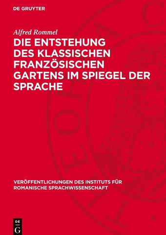Die Entstehung des klassischen französischen Gartens im Spiegel der Sprache