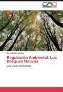 Regulación Ambiental: Los Bosques Nativos