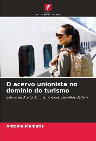O acervo unionista no domínio do turismo