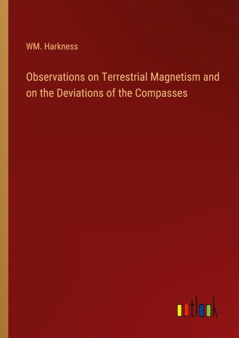 Observations on Terrestrial Magnetism and on the Deviations of the Compasses