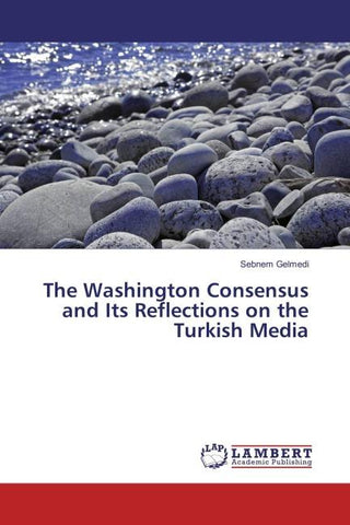 The Washington Consensus and Its Reflections on the Turkish Media