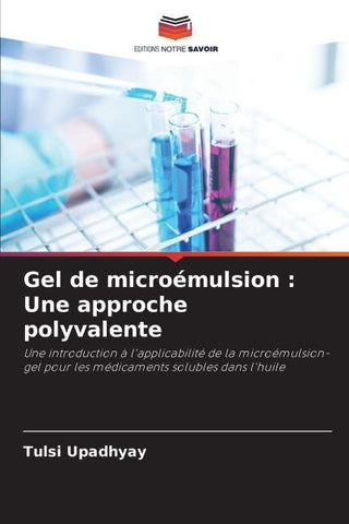 Gel de microémulsion : Une approche polyvalente