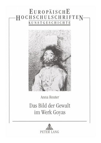 Das Bild der Gewalt im Werk Goyas