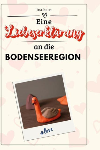 Eine Liebeserklärung an die Bodenseeregion