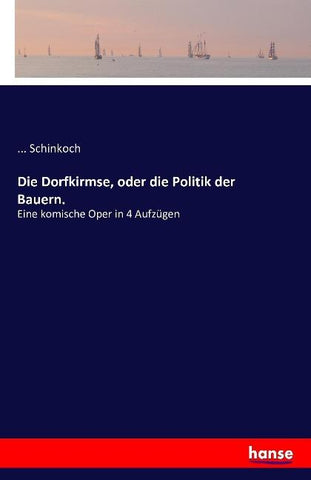 Die Dorfkirmse, oder die Politik der Bauern.