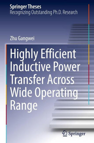 Highly Efficient Inductive Power Transfer Across Wide Operating Range