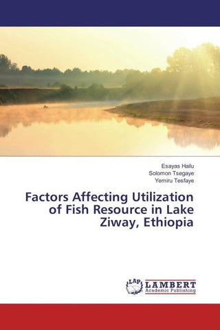 Factors Affecting Utilization of Fish Resource in Lake Ziway, Ethiopia