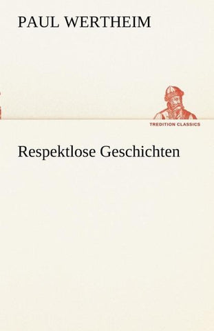 Respektlose Geschichten