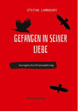 Gefangen in seiner Liebe