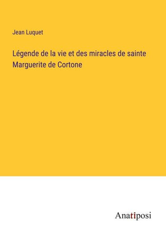 Légende de la vie et des miracles de sainte Marguerite de Cortone