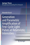Generation and Parametric Amplification of Few‐Cycle Light Pulses at Relativistic Intensities
