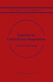 Exercises in Constructive Imagination