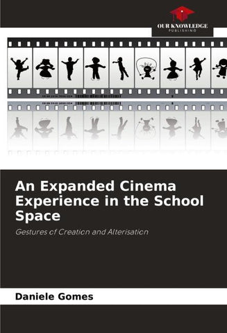 An Expanded Cinema Experience in the School Space