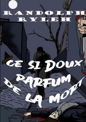 Ce si doux parfum de la mort
