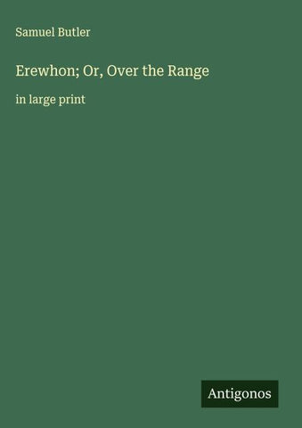 Erewhon; Or, Over the Range