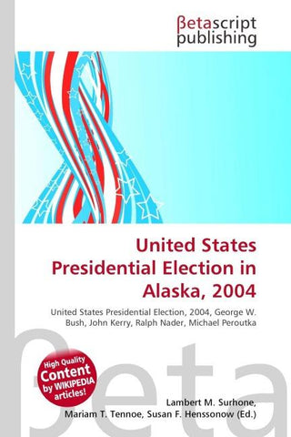 United States Presidential Election in Alaska, 2004