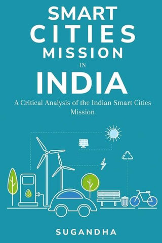 A Critical Analysis of the Indian Smart Cities Mission