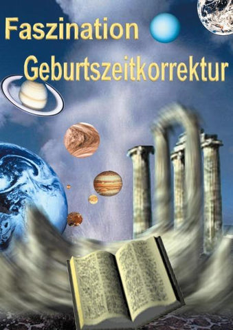 Faszination Geburtszeitkorrektur