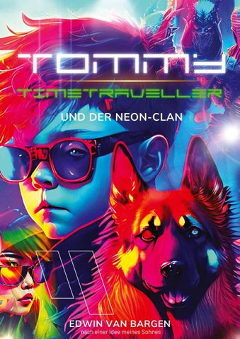 Tommy Timetraveller und der Neon-Clan