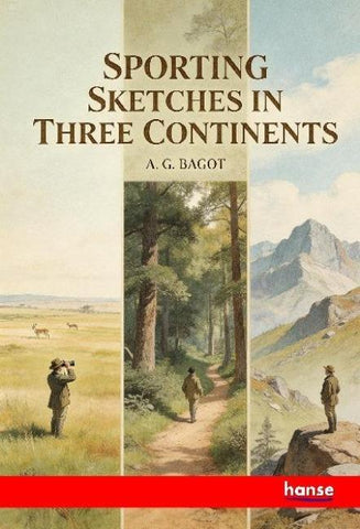 Sporting Sketches in three Continents