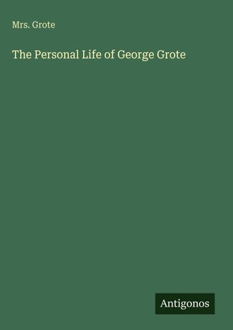 The Personal Life of George Grote