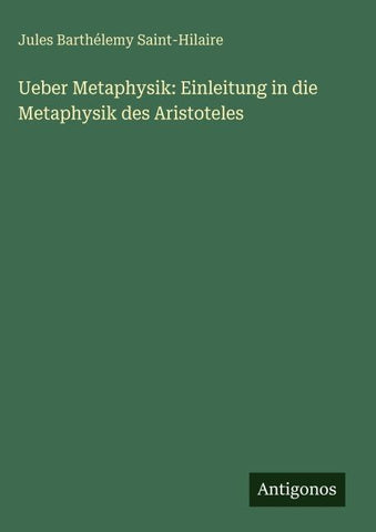 Ueber Metaphysik: Einleitung in die Metaphysik des Aristoteles