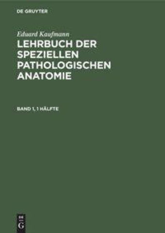 Lehrbuch der speziellen pathologischen Anatomie. Band 1
