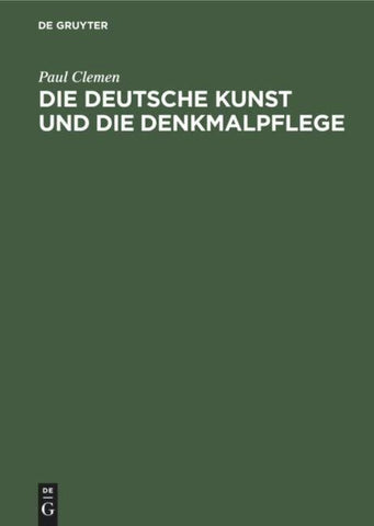 Die deutsche Kunst und die Denkmalpflege