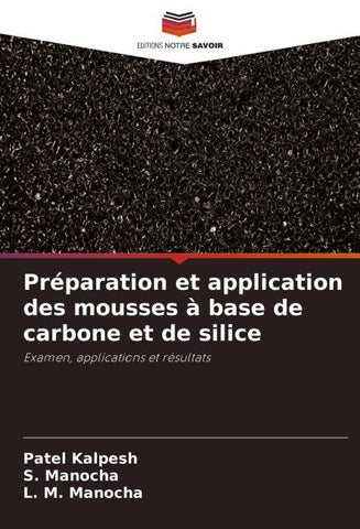 Préparation et application des mousses à base de carbone et de silice