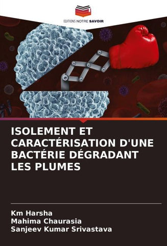 ISOLEMENT ET CARACTÉRISATION D'UNE BACTÉRIE DÉGRADANT LES PLUMES