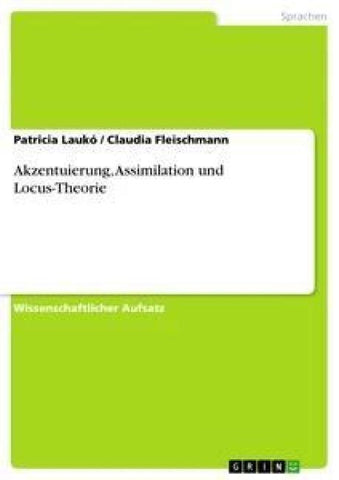 Akzentuierung, Assimilation und Locus-Theorie