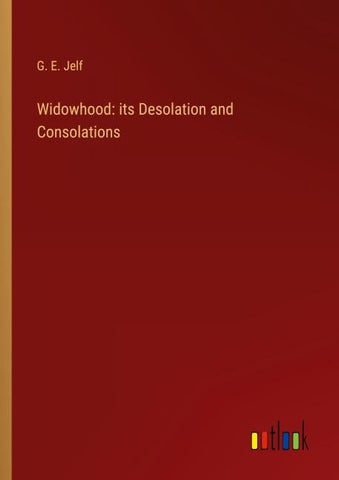 Widowhood: its Desolation and Consolations
