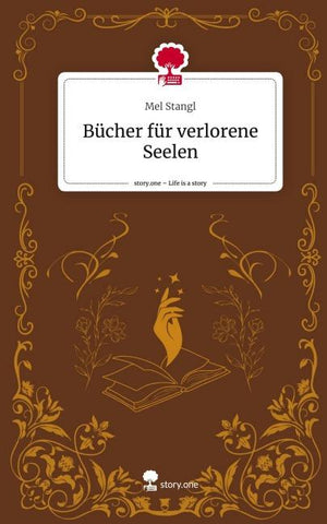 Bücher für verlorene Seelen. Life is a Story - story.one