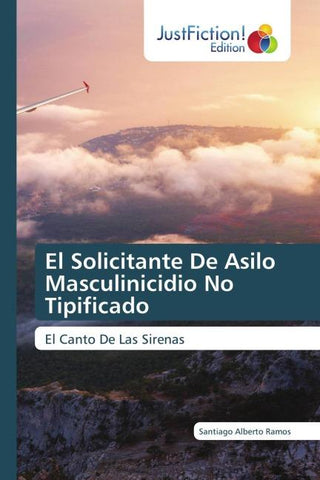 El Solicitante De Asilo Masculinicidio No Tipificado