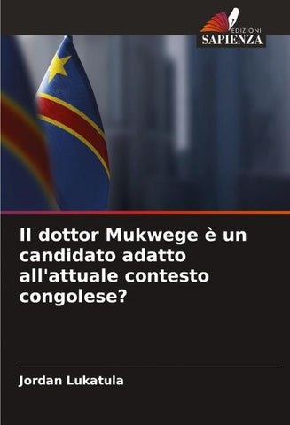 Il dottor Mukwege è un candidato adatto all'attuale contesto congolese?