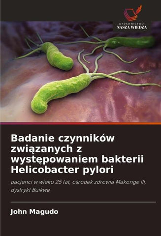 Badanie czynników zwi¿zanych z wyst¿powaniem bakterii Helicobacter pylori