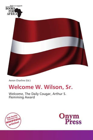 Welcome W. Wilson, Sr.