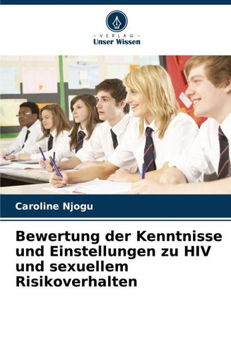 Bewertung der Kenntnisse und Einstellungen zu HIV und sexuellem Risikoverhalten